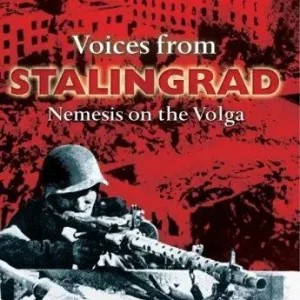 Voices from Stalingrad : Nemesis on the Volga