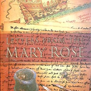 Letters from the Mary Rose