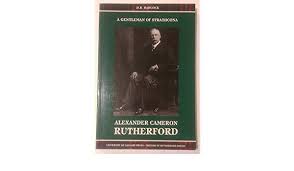 Alexander Cameron Rutherford, A Gentleman of Strathcona