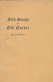 Folk-Songs of Old Quebec