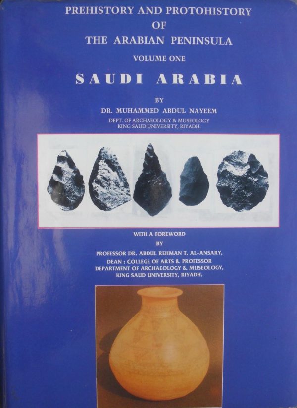 Prehistory and Protohistory of the Arabian Peninsula Volume 1