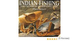 Indian Fishing: Early Methods on the Northwest Coast