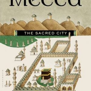 Mecca: The Sacred City