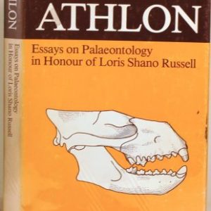 Athlone: Essays on Palaeontology in Honour of Loris Shano Russell (Life sciences miscellaneous publications)