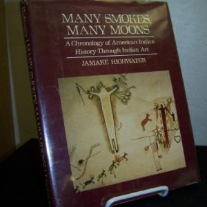 Many Smokes, Many Moons: A Chronology of American Indian History Through Indian Art