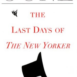 Gone: The Last Days of The New Yorker