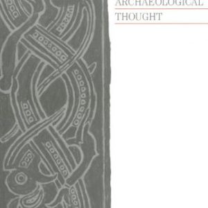 A History of Archaeological Thought