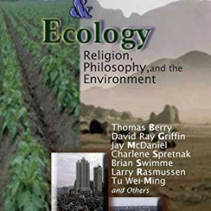 Worldviews and Ecology: Religion, Philosophy, and the Environment (Ecology and Justice Series) (Ecology & Justice)