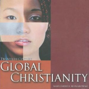 Twentieth-century Global Christianity: A People's History of Christianity