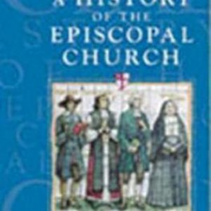 A History of the Episcopal Church (Revised Edition)