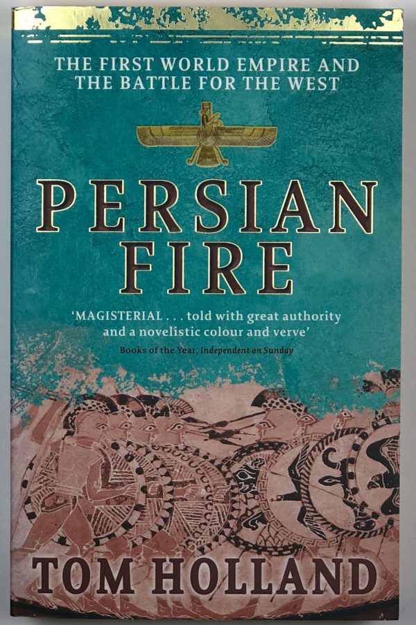 Persian Fire: The First World Empire and the Battle for the West