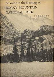 A Guide to the Geology of Rocky Mountain National Park