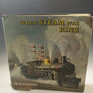 When steam was king
