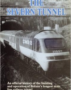 Severn Tunnel: An Official History of the Building and Operation of Britain's Longest Main Line Railway Tunnel (Western at Work Series)