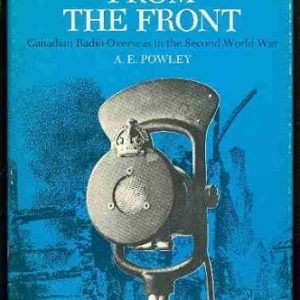 Broadcast from the front: Canadian radio overseas in the Second World War