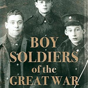 Boy Soldiers of the Great War