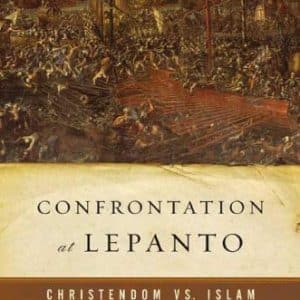 Confrontation at Lepanto: Christendom vs. Islam