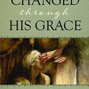 Changed Through His Grace