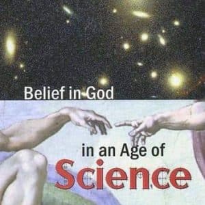 Belief in God in an Age of Science