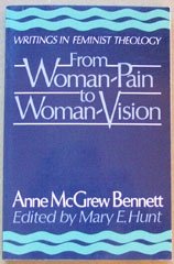 From Woman Pain to Woman Vision: Writings in Feminist Theology