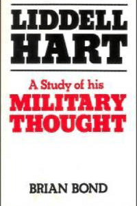 Liddell Hart: A study of his military thought