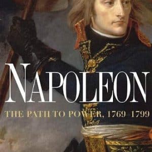 Napoleon: The Path to Power