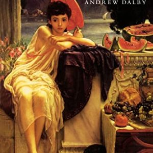 Siren Feasts: A History of Food and Gastronomy in Greece