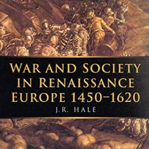 War and Society in Renaissance Europe 1450-1620