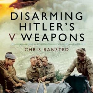 Disarming Hitler's V Weapons: Bomb Disposal - The V1 & V2 Rockets