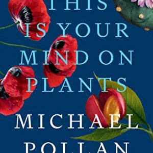 This Is Your Mind on Plants