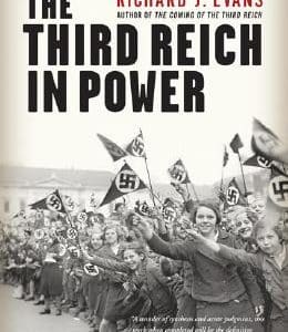 The Third Reich in Power (The History of the Third Reich)