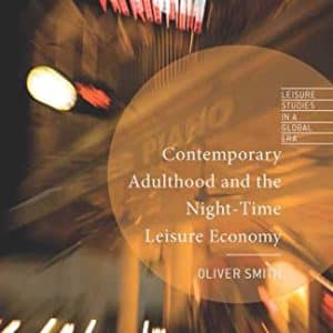Contemporary Adulthood and the Night-Time Economy