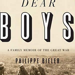 Onward, Dear Boys : A Family Memoir of the Great War
