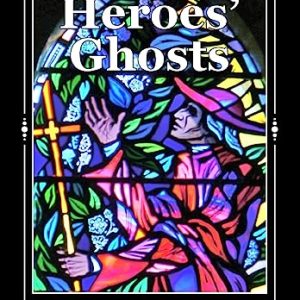 Heroes' Ghosts