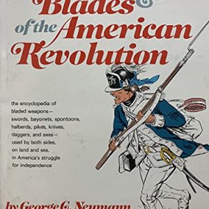 Swords and Blades of the American Revolution,