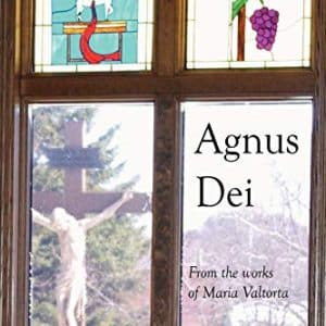 Agnus Dei: From the Works of Maria Valtorta (Paperback or Softback)