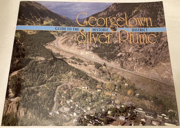 Guide to the Georgetown Silver Plume Historic District