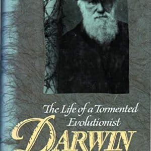 Darwin: The Life of a Tormented Evolutionist