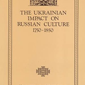 The Ukrainian Impact on Russian Culture, 1750-1850