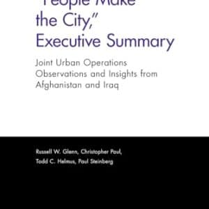 People Make the City Executive Summary: Joint Urban Operations Observations and Insights from Afghanistan and Iraq