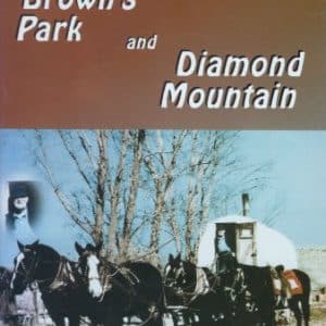 One Hundred Years of Brown's Park and Diamond Mountain