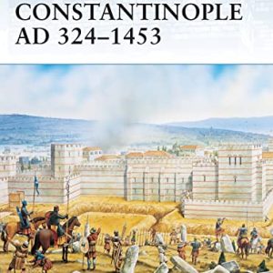 The Walls of Constantinople AD 324-1453