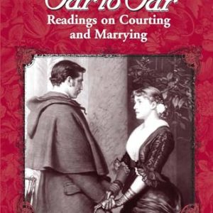 Wing To Wing, Oar To Oar: Readings on Courting and Marrying
