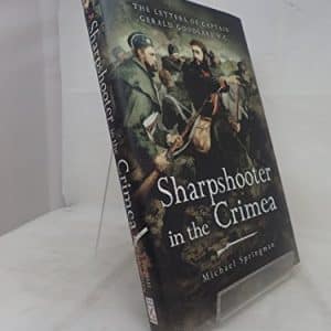 Sharpshooter of the Crimea: The Letters of the Captain Gerald Goodlake, VC