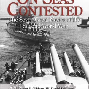 On Seas Contested: The Seven Great Navies of the Second World War