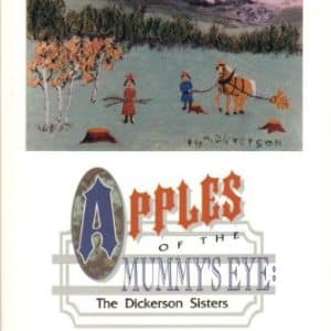 Apples of the Mummy's Eye: The Dickerson Sisters
