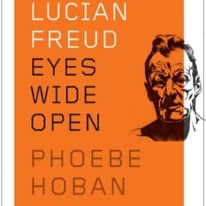 Lucian Freud: Eyes Wide Open