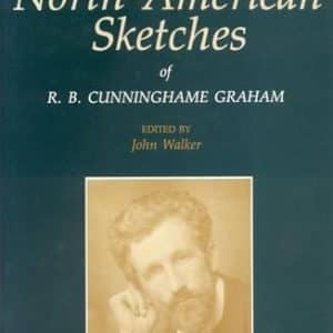 The North American Sketches of R. B. Cunninghame Graham