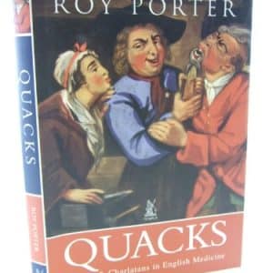 Quacks: Fakers and Charlatans in English Medicine