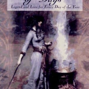 The Wicca Book of Days: Legend and Lore for Every Day of the Year